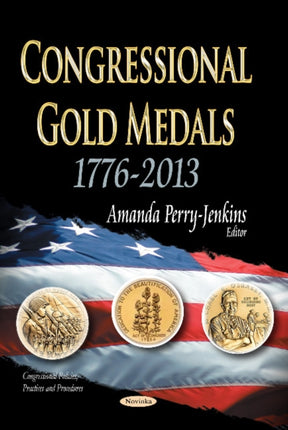 Congressional Gold Medals: 1776-2013