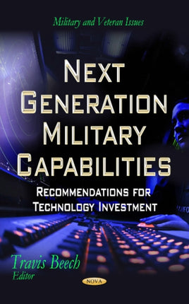 Next Generation Military Capabilities: Recommendations for Technology Investment