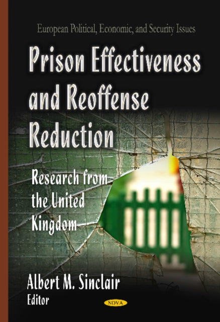 Prison Effectiveness & Reoffense Reduction: