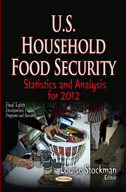 U.S. Household Food Security: Statistics & Analysis for 2012