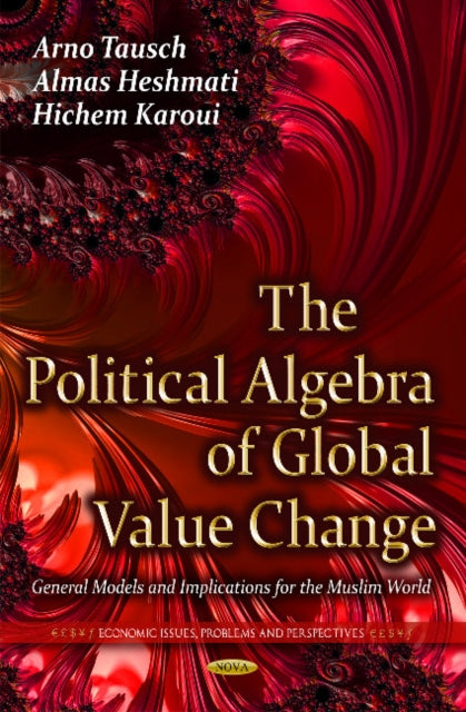 Political Algebra of Global Value Change: General Models & Implications for the Muslim World