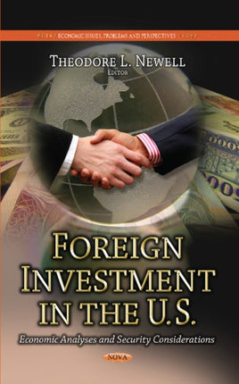 Foreign Investment in the U.S.: Economic Analyses