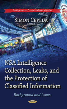 NSA Intelligence Collection, Leaks & the