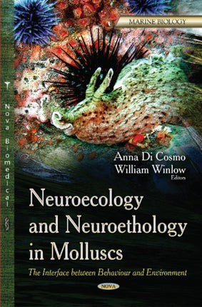 Neuroecology & Neuroethology in Molluscs: The Interface Between Behaviour & Environment