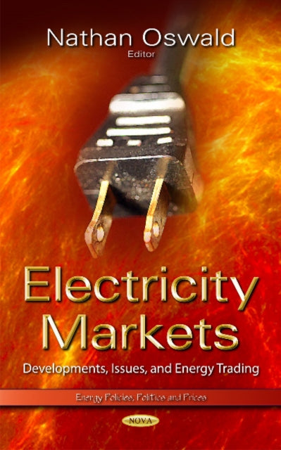 Electricity Markets: Developments, Issues & Energy Trading