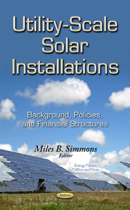 Utility-Scale Solar Installations: Background, Policies & Financial Structures