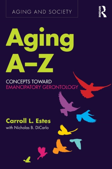 Aging A-Z: Concepts Toward Emancipatory