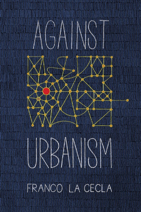 Against Urbanism