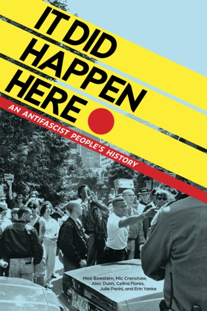 It Did Happen Here: An Antifascist People's History