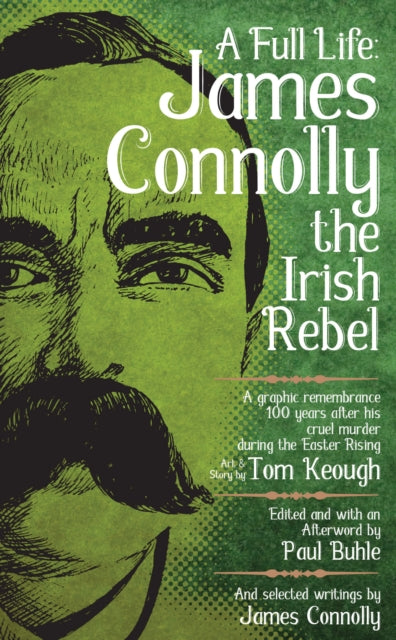 A Full Life: James Connolly The Irish Rebel