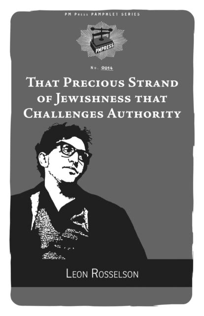 That Precious Strand Of Jewishness That Challenges Authority