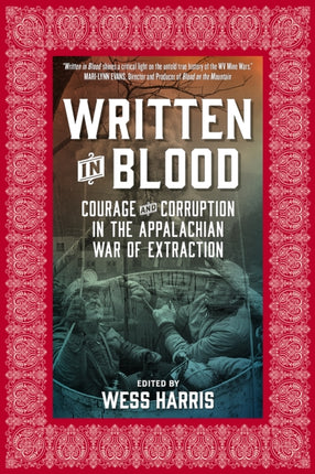 Written In Blood: Courage and Corruption in the Appalachian War of Extraction