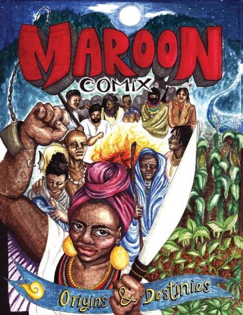 Maroon Comix: #1 Origins and Destinies