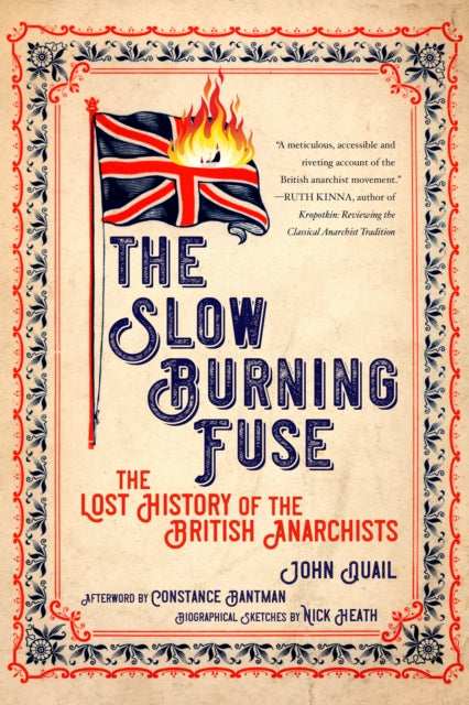 The Slow Burning Fuse: The Lost History of the British Anarchists