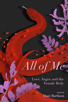 All Of Me: Stories of Love, Anger, and the Female