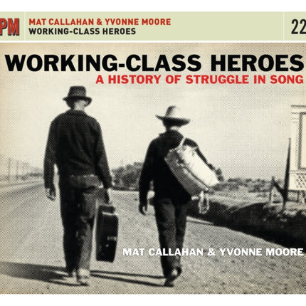 Working-class Heroes: A History of Struggle in Song