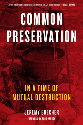 Common Preservation: In a time of Mutual Destruction