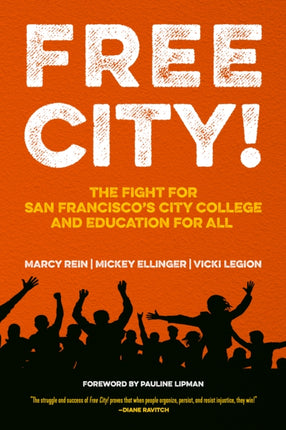 Free City!: The Fight for San Francisco's City