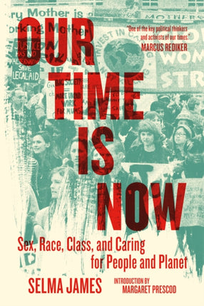 Our Time Is Now: Sex, Race, Class, and Caring for People and Planet