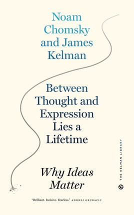 Between Thought And Expression Lies A Lifetime: Why Ideas Matter