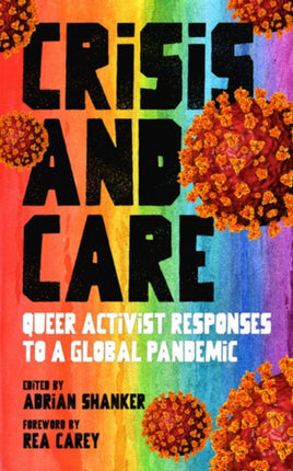 Crisis And Care: Queer Activist Responses to a