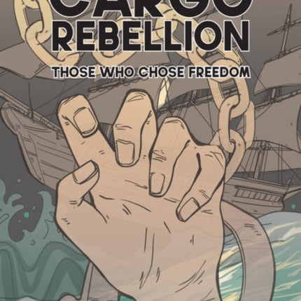 The Cargo Rebellion: Those Who Chose Freedom