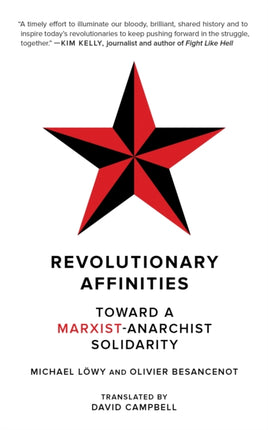 Revolutionary Affinities: Towards a Marxist Anarchist Solidarity