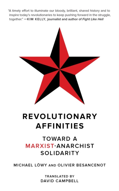 Revolutionary Affinities: Towards a Marxist Anarchist Solidarity