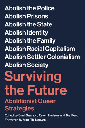 Surviving The Future: Abolitionist Queer Strategies