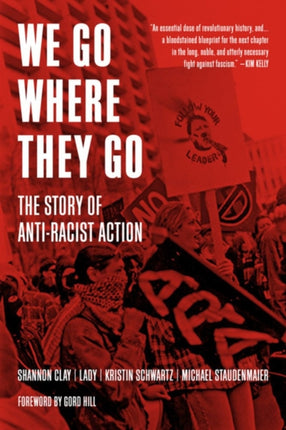 We Go Where They Go: The Story of Anti-Racist Action