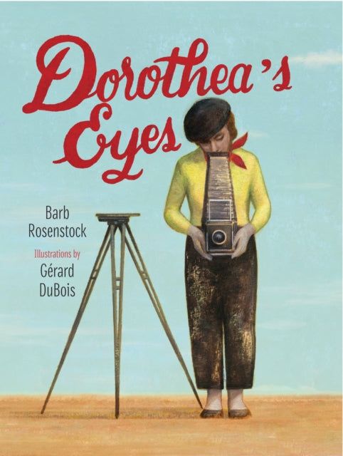 Dorothea's Eyes: Dorothea Lange Photographs the Truth