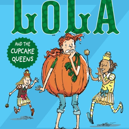 Last-But-Not-Least Lola and the Cupcake Queens