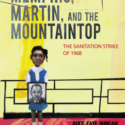 Memphis, Martin, and the Mountaintop: The Sanitation Strike of 1968