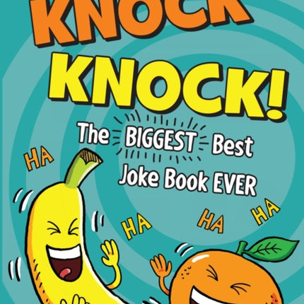 Knock Knock!: The BIGGEST Best Joke Book EVER!