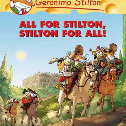 Geronimo Stilton Graphic Novels Vol. 15: All for Stilton, Stilton for All