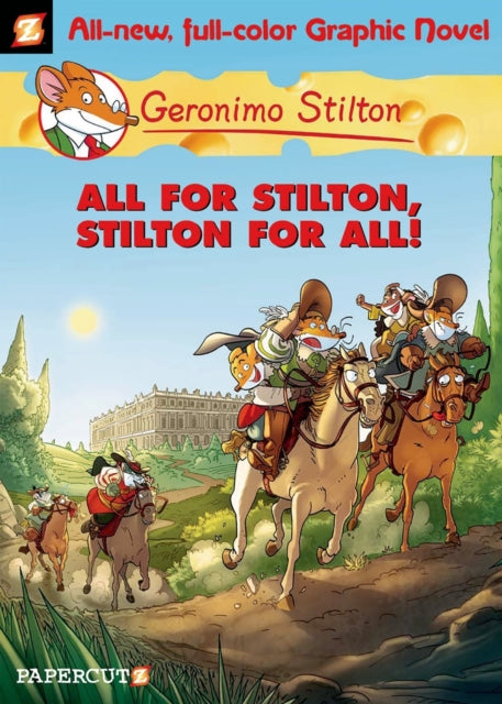 Geronimo Stilton Graphic Novels Vol. 15: All for Stilton, Stilton for All