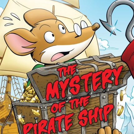 Geronimo Stilton Graphic Novels Vol. 17: The Mystery of the Pirate Ship