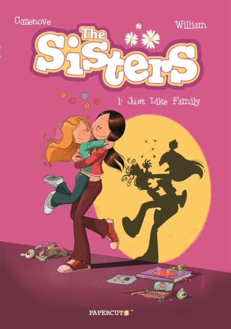 The Sisters Vol. 1: Just Like Family