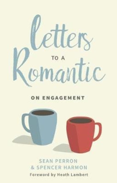 Letters to a Romantic: On Engagement