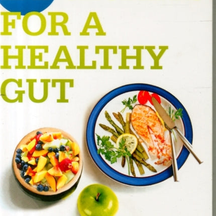 21 Secrets For A Healthy Gut