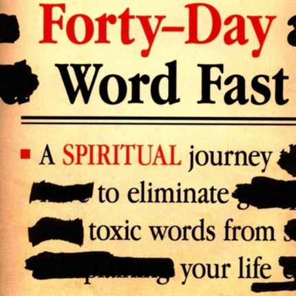 Forty-Day Word Fast: A Spiritual Journey to Eliminate Toxic Words from Your Life