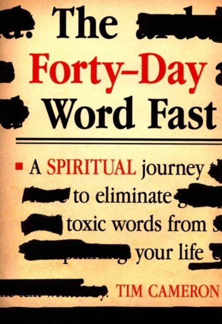 Forty-Day Word Fast: A Spiritual Journey to Eliminate Toxic Words from Your Life