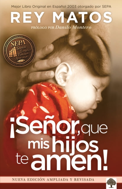 ¡Señor, que mis hijos te amen! - Con guía de estudio: Nueva edición ampliada / L ord, May My Children Love You! With Study Guide. New Extended Edition