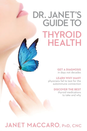 Dr. Janet's Guide To Thyroid Health