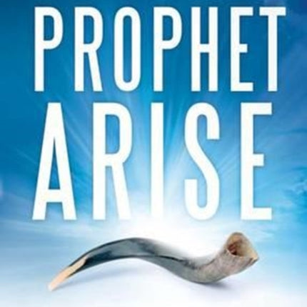 Prophet, Arise