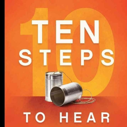 10 Steps To Hear From God