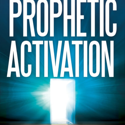 Prophetic Activation