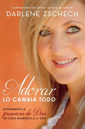 Adorar lo cambia todo / Worship Changes