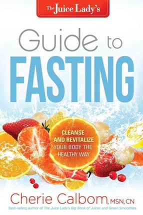 Juice Lady'S Guide To Fasting, The