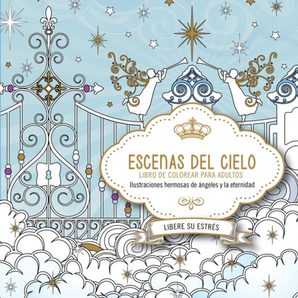 Escenas del cielo: Libro de colorear / Scenes from Heaven: Coloring Book